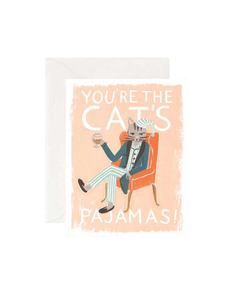 You Are The Cat's Pajamas Card