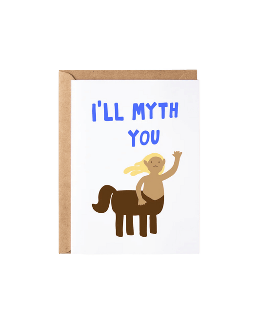 I'll Myth You Card