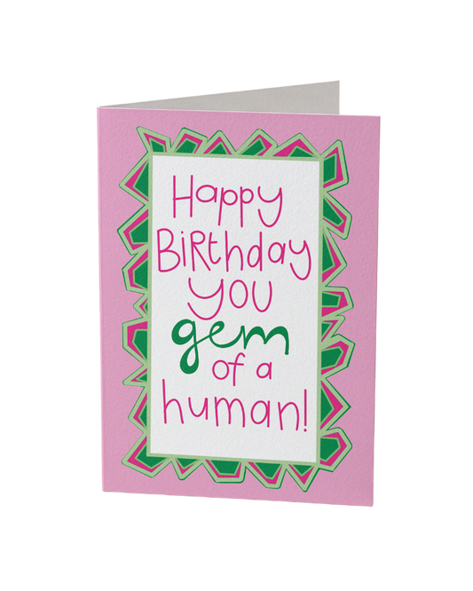 Happy Birthday You Gem Of A Human Card