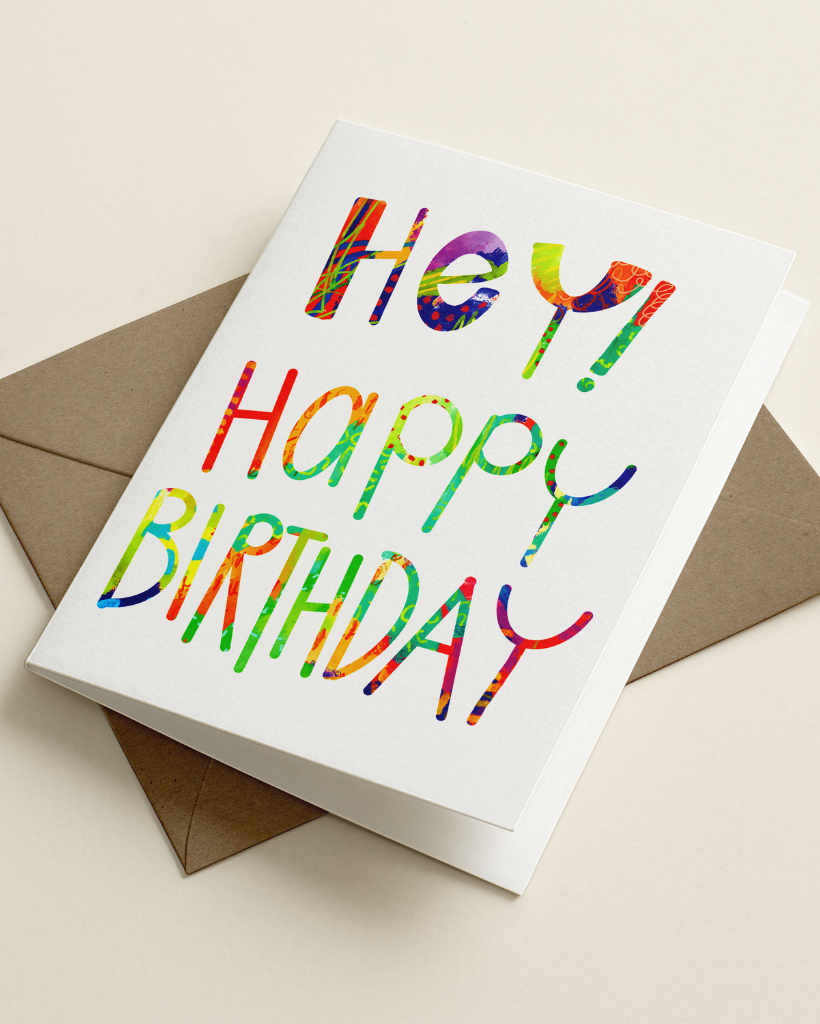Hey! Happy Birthday Card