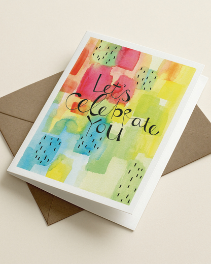 Let's Celebrate You Card