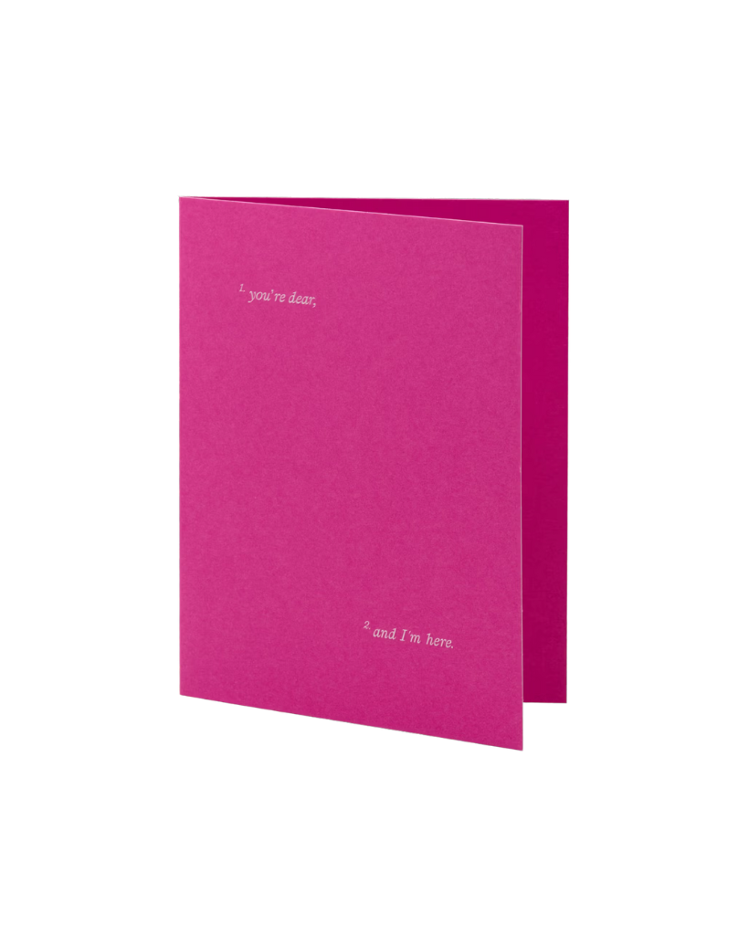 You're Dear, I'm Here Card