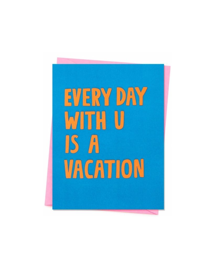 Every Day With You Is A Vacation Card